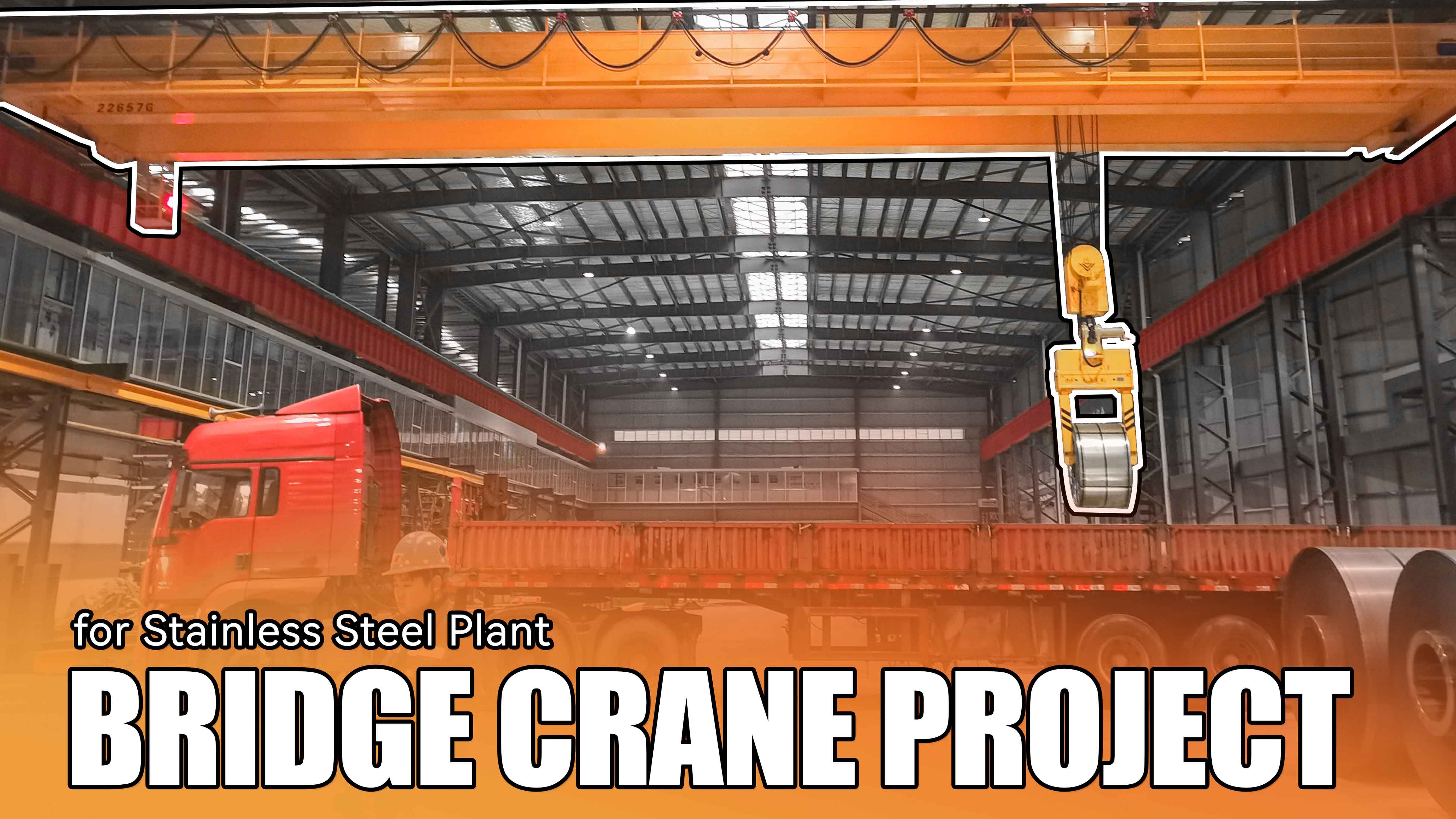 Guanhui Bridge Crane Project for Stainless Steel Plant